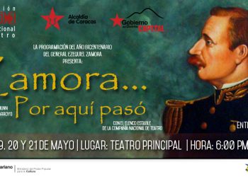 ¡Por amor a Caracas! Las tablas del Teatro Principal tendrán a “Zamora, Por Aquí Pasó” (+Recreación) 1 ¡Por amor a Caracas! Las tablas del Teatro Principal tendrán a “Zamora, Por Aquí Pasó” (+Recreación)
