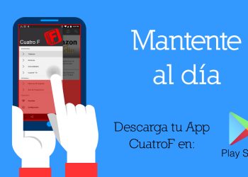 ¡Es gratis y está en Play Store! Descarga  la App CuatroF (+Innovación tecnológica)